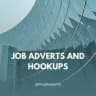 Job Adverts and hookups