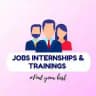 JOBs INTERNSHIPs & TRAININGs
