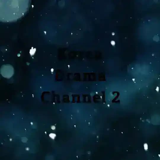 Korea Drama Channel 2 🇰🇷