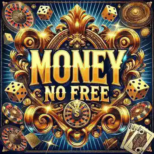 MONEY NO FREE