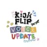 𝗞𝗜𝗖𝗞𝗙𝗟𝗜𝗣 𝗩𝗢𝗜𝗖𝗘 𝗨𝗣𝗗𝗔𝗧𝗘 [SLOW UPDATE]