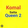 KOMAL SATTA QUEEN 2