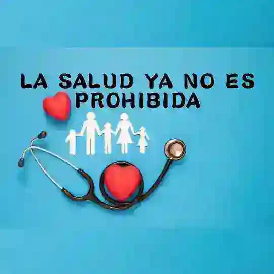 LA SALUD YA NO ES PROHIBIDA