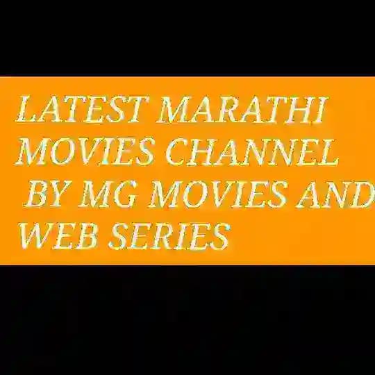 LATEST MARATHI MOVIES CHANNEL BY MG MOVIES AND WEB SERIES