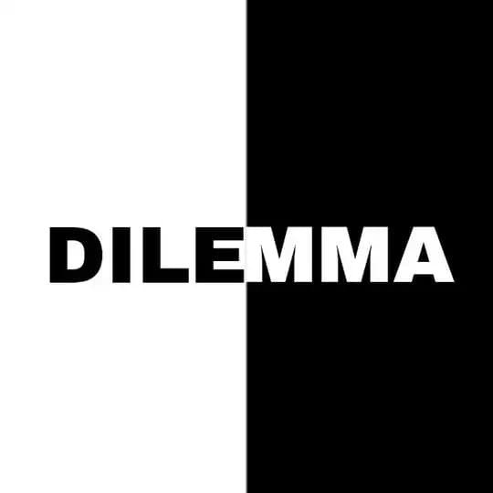 dilemma