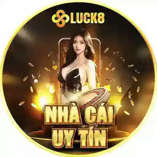 Luck8 - Nhà Cái Uy Tín