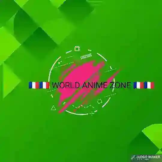 🇫🇷🇫🇷 WORLD ANIME ZONE🇫🇷🇫🇷