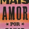 Mais Amor❤️Por Favor
