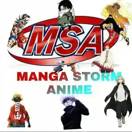 MANGA STORM ANIME ™(M.S.A)