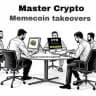 Memecoin Takeovers