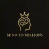Mind to Millions