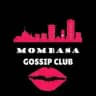 MOMBASA GOSSIP CLUB