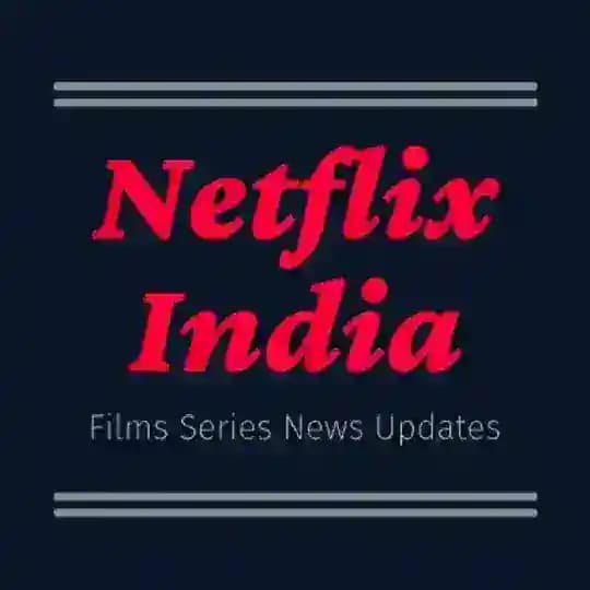 Netflix India Updates