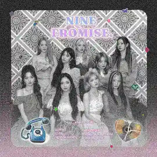 NiNE FROMISE. <♡> DISBANDED.