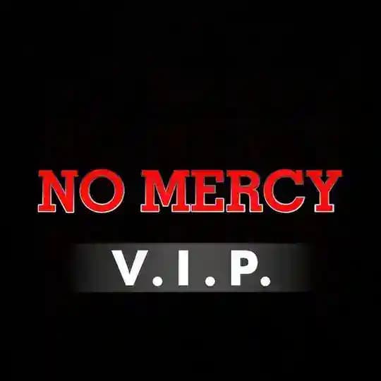 No Mercy - VIP's