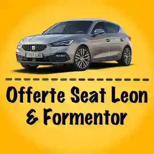 ⚡️Offerte Leon4 & Formentor💰