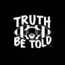 OFFICIAL TRUTH BE TOLD