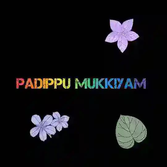 PADIPPU MUKKIYAM