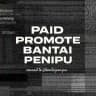 PAID PROMOTE BANTAI PENIPU