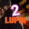 LUPIN PART 2