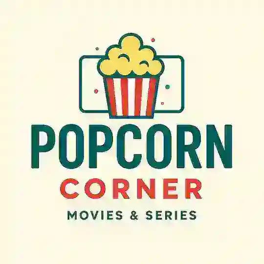 Popcorn Corner Movies and Series