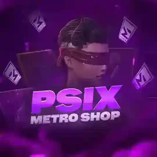 🛍️•PSIX metro HERE•🛍️