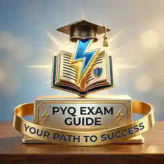 PYQ EXAM GUIDE ⚡