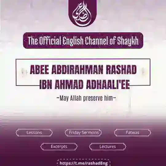 THE OFFICIAL ENGLISH CHANNEL OF SHAYKH ABEE ABDIRAHMAN RASHAD IBN AHMAD ADHAALI'EE