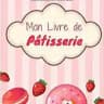 🧑‍🍳 Mon livre de Pâtisseries 🧑‍🍳