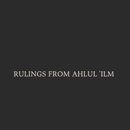 Rulings from Ahlul ʿIlm 📝