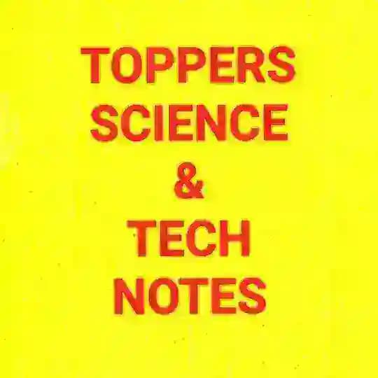 UPSC TOPPERS SCIENCE & TECHNOLOGY NOTES PDFs