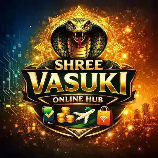 ๐๏ธ Shree Vasuki Online Hub ๐๏ธ
