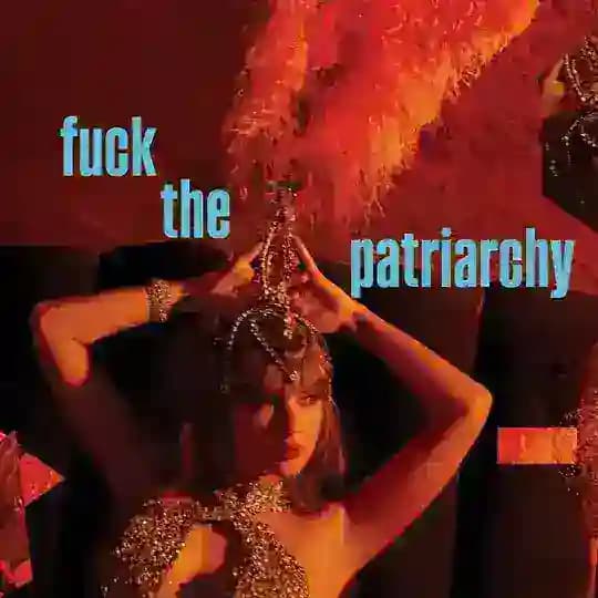 fuck the patriarchy