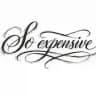 So expensives