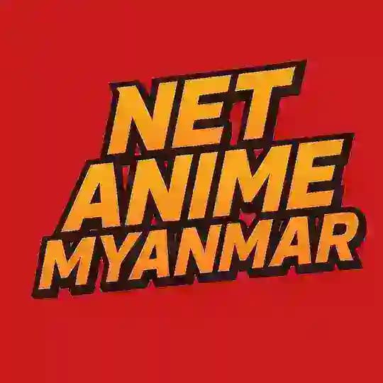 Net anime myanmar { New episode link upload channel }