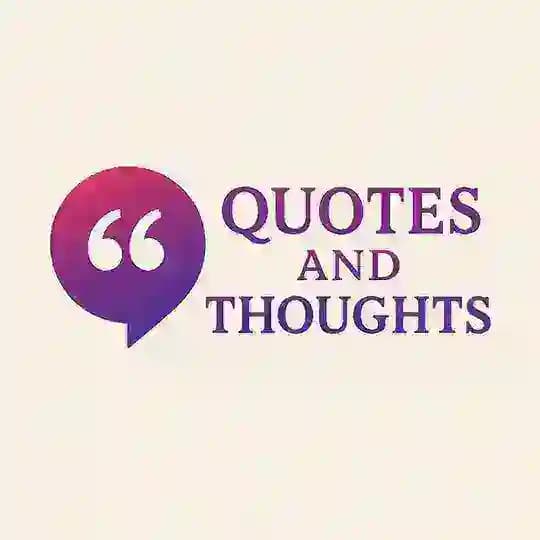 Quotes and Thoughts Profile