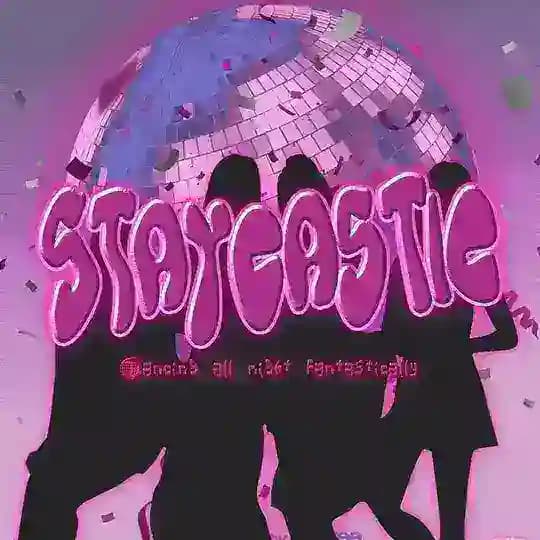 ୨ৎ StayCastic, fantastic ecstasy-filled revelry.