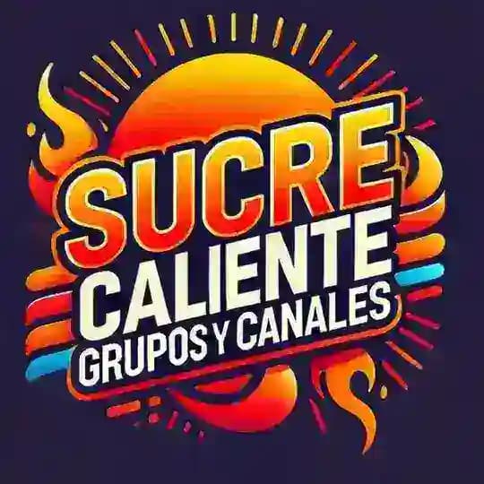2025 SUCRE GRUPOS Y CANALES CALIENTES