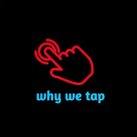 Why We Tap