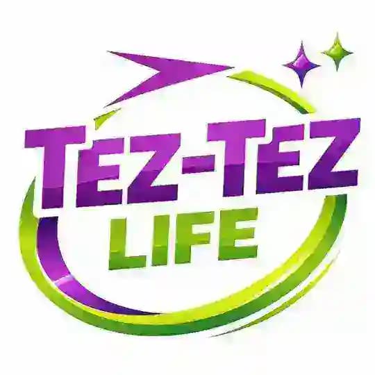 TEZ-TEZ LIFE