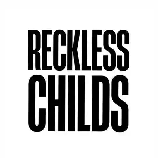Reckless Childs