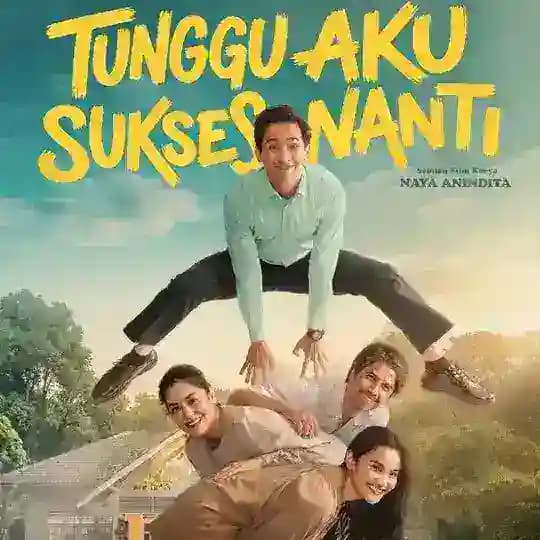 Film Tunggu Aku Sukses Nanti 2026