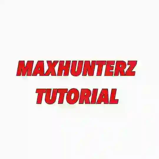 Tutorial Maxhunterz