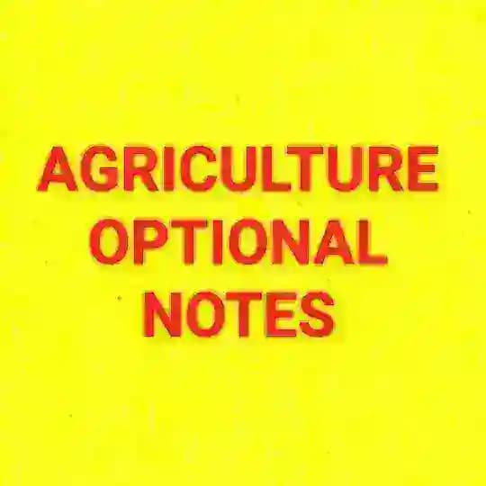 UPSC TOPPERS AGRICULTURE OPTIONAL NOTES