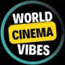 World Cinema Vibes