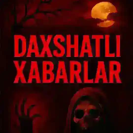 Daxshatli Xabarlar