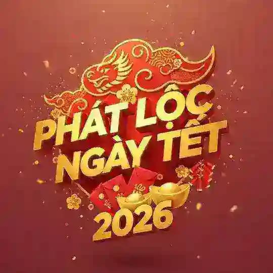 PHÁT LỘC NGÀY TẾT💥