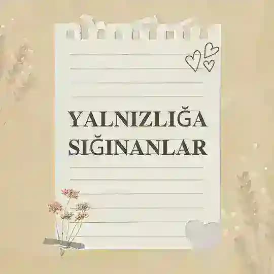 🎡 YALNIZLIĞA SIĞINANLAR 🎡 Profile
