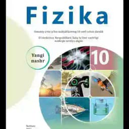 Fizika 10-sinf yechimlari | Yangi darslik Profile