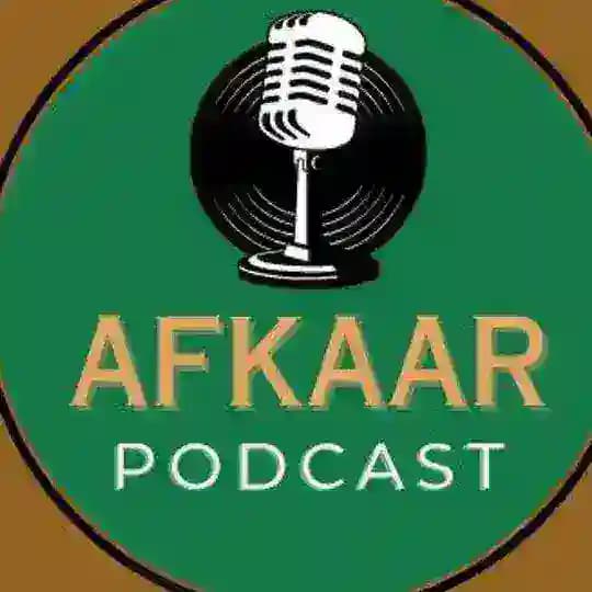 AFKAAR PODCAST